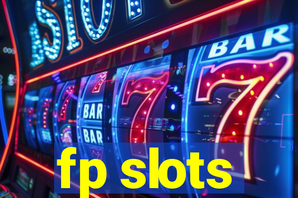 fp slots